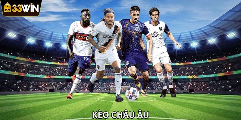 Kèo Châu Âu