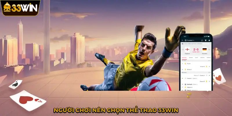 Người chơi tham gia Thể Thao 33Win với giao diện trực quan và dễ sử dụng